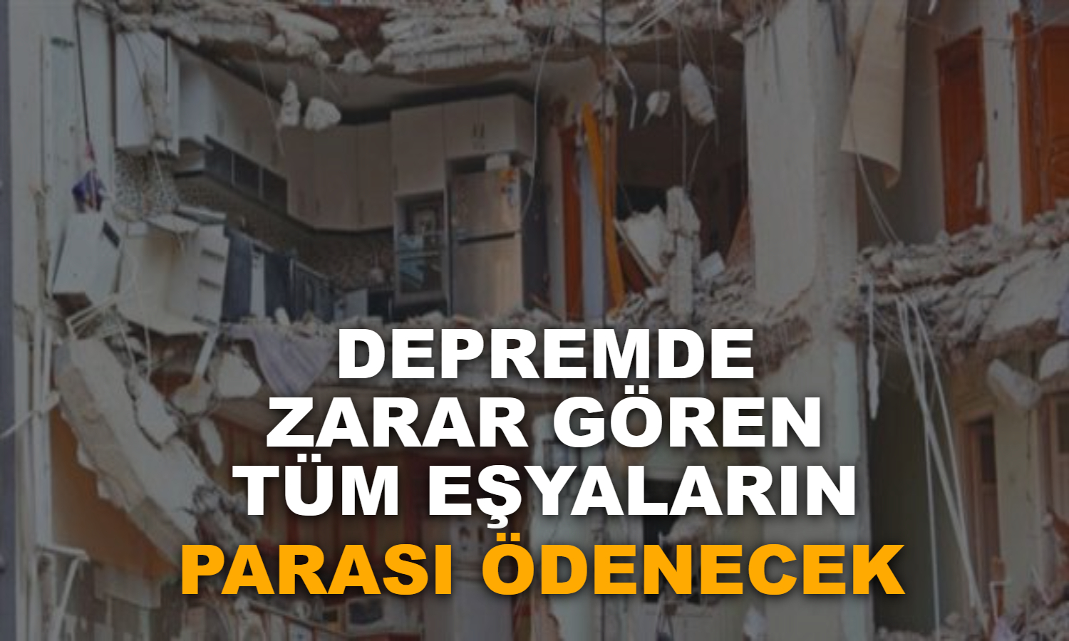 bingolgundem Depremde zarar gören tüm eşyaların parası ödenecek